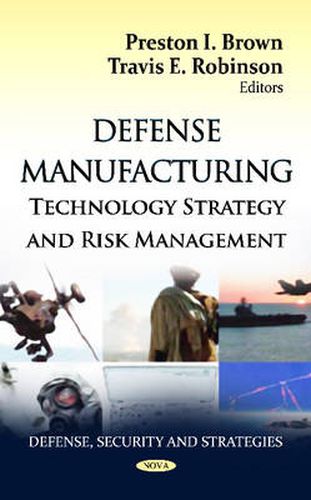 Defense Manufacturing: Technology Strategy & Risk Management