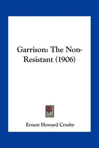 Garrison: The Non-Resistant (1906)