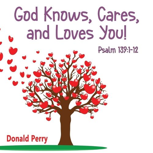 Cover image for God Knows, Cares, and Loves YOU!