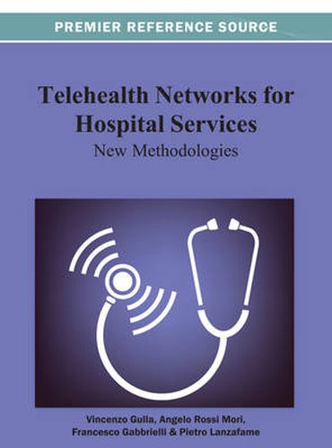 Cover image for Telehealth Networks for Hospital Services: New Methodologies