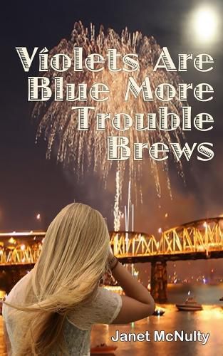 Violets Are Blue More Trouble Brews