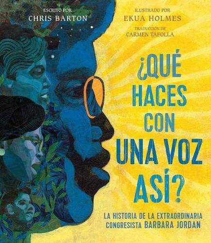 ?Que Haces Con Una Voz Asi? (What Do You Do with a Voice Like That?): La Historia de la Extraordinaria Congresista Barbara Jordan