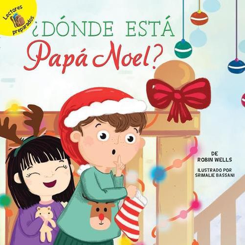 ?Donde Esta Papa Noel?: Where Is Santa?