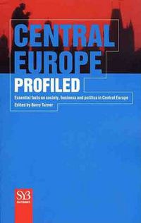 Cover image for Central Europe Profiled: Essential Facts on Society, Business, and Politics in Central Europe