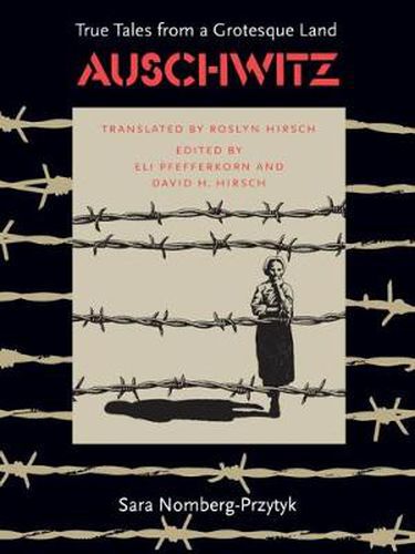 Cover image for Auschwitz: True Tales from a Grotesque Land