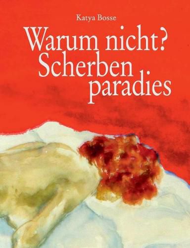 Cover image for Warum nicht? Scherbenparadies