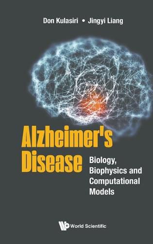 Cover image for Alzheimer's Disease: Biology, Biophysics And Computational Models