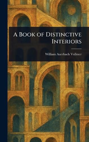 Cover image for A Book of Distinctive Interiors