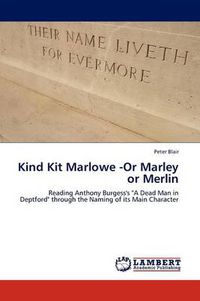 Cover image for Kind Kit Marlowe -Or Marley or Merlin