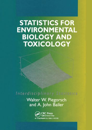 Statistics for Environmental Biology and Toxicology