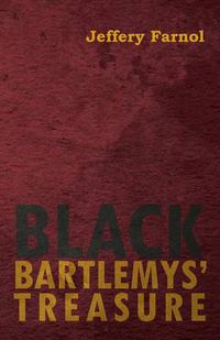 Cover image for Black Bartlemys' Treasure