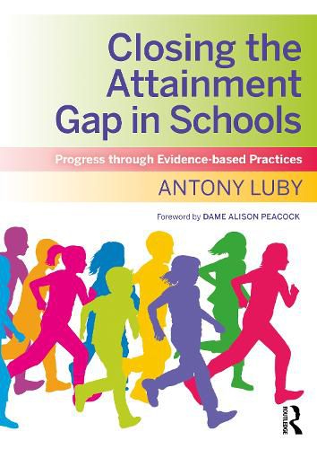 Cover image for Closing the Attainment Gap in Schools: Progress through Evidence-based Practices