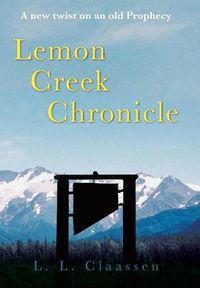 Cover image for Lemon Creek Chronicle