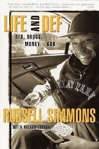Cover image for Life and Def: Sex, Drugs, Money, + God