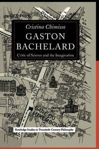 Cover image for Gaston Bachelard: Critic of Science and the Imagination