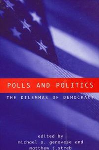 Cover image for Polls and Politics: The Dilemmas of Democracy