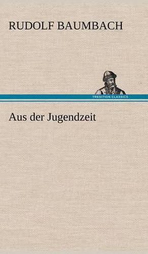 Cover image for Aus Der Jugendzeit