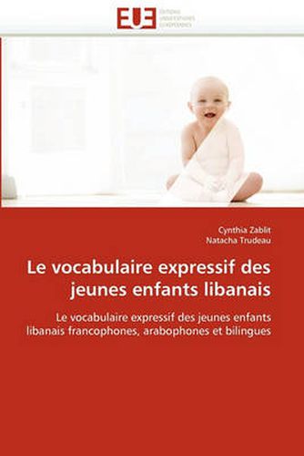Cover image for Le Vocabulaire Expressif Des Jeunes Enfants Libanais