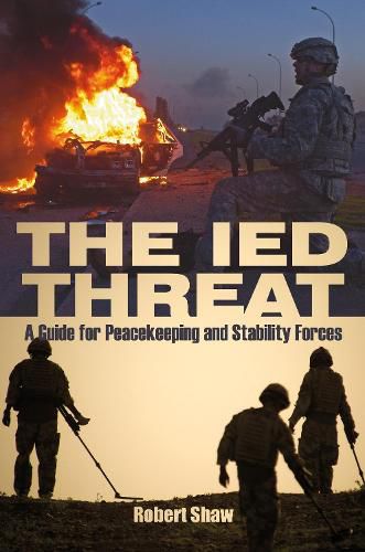 Cover image for The IED Threat: A Guide for Peackeeping and Stability Forces