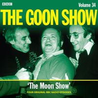 Cover image for The Goon Show: Volume 34: Four episodes of the anarchic BBC radio comedy