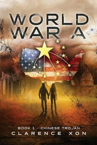 Cover image for World War A: Book 1 - Chinese Trojan