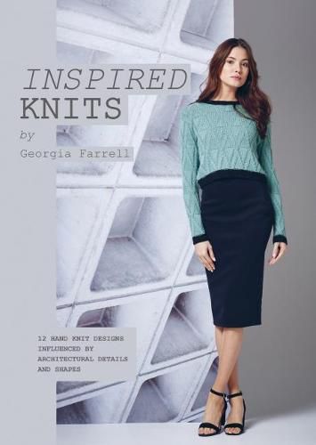 Cover image for Inspired Knits: 12 HAND KNIT DESIGNS INFLUENCED BY ARCHITECTURAL DETAILS AND SHAPES