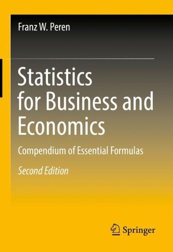 Cover image for Statistics for Business and Economics: Compendium of Essential Formulas
