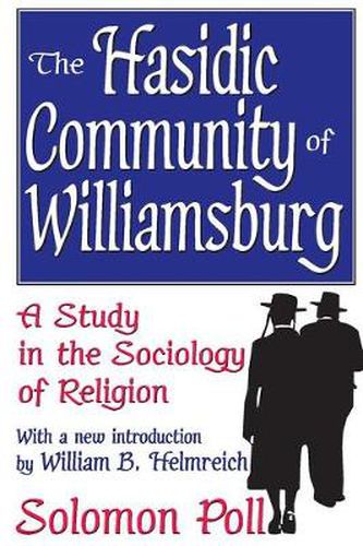 Cover image for The Hasidic Community of Williamsburg: A Study in the Sociology of Religion