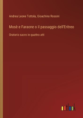 Cover image for Mose e Faraone o il passaggio dell'Eritreo