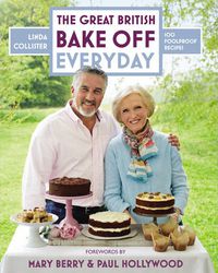 Cover image for Great British Bake Off: Everyday: Over 100 Foolproof Bakes