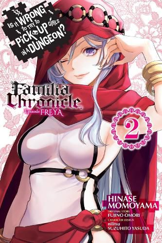 Cover image for Is It Wrong to Try to Pick Up Girls in a Dungeon? Familia Chronicle Episode Freya, Vol. 2 (manga)