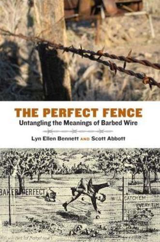 Cover image for The Perfect Fence: Untangling the Meanings of Barbed Wire