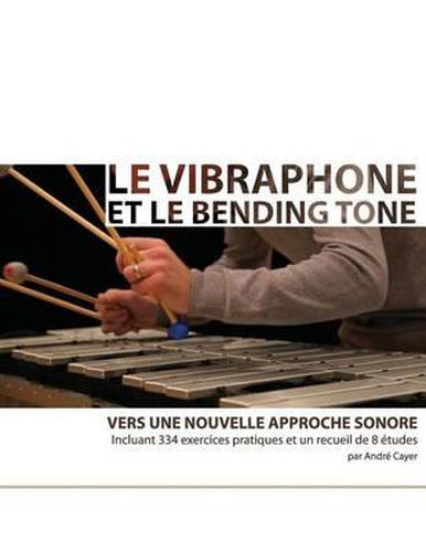 Cover image for Le vibraphone et le bending tone: Vers une nouvelle approche sonore