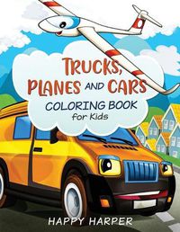 Cover image for Trucks, Planes and Cars Coloring