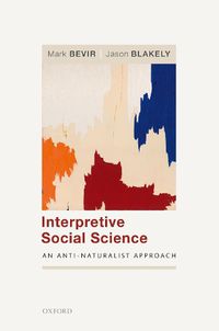 Cover image for Interpretive Social Science: An Anti-Naturalist Approach