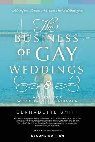 Cover image for The Business of Gay Weddings: A Guide for Wedding Professionals