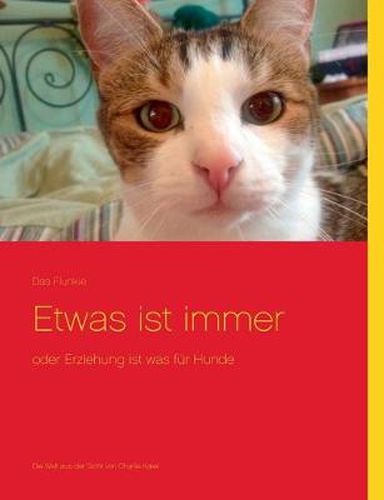 Cover image for Etwas ist immer: oder Erziehung ist was fur Hunde