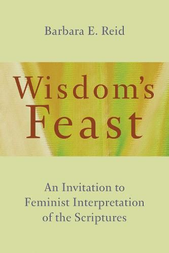 Cover image for Wisdom's Feast: An Invitation to Feminist Interpretation of the Scriptures