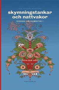 Cover image for Skymningstankar och nattvakor: Svenska sallsamheter