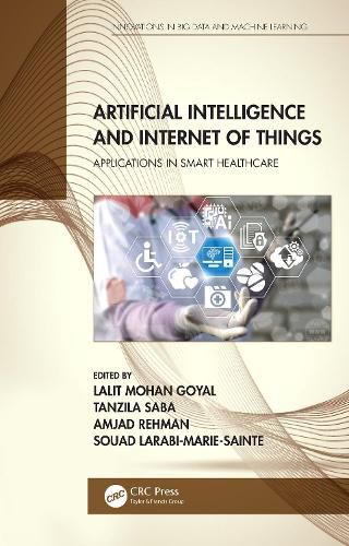 Cover image for Artificial Intelligence and Internet of Things: Applications in Smart Healthcare