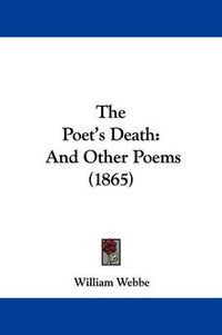 Cover image for The Poet's Death: And Other Poems (1865)