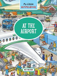 Cover image for My Little Wimmelbook: A Day at the Airport