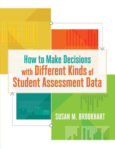 Cover image for How to Make Decisions with Different Kinds of Student Assessment Data