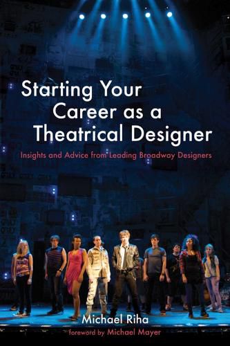 Cover image for Starting Your Career as a Theatrical Designer: Insights and Advice from Leading Broadway Designers