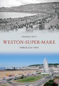 Cover image for Weston-Super-Mare Through Time