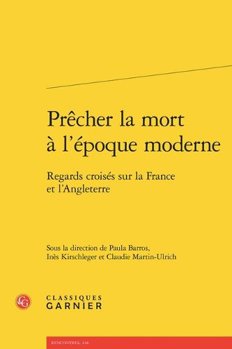 Cover image for Precher La Mort a l'Epoque Moderne: Regards Croises Sur La France Et l'Angleterre