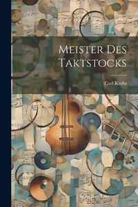 Cover image for Meister des Taktstocks