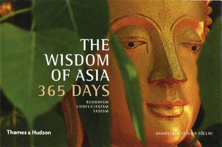 Cover image for The Wisdom of Asia 365 Days: Buddhism . Confucianism . Taoism