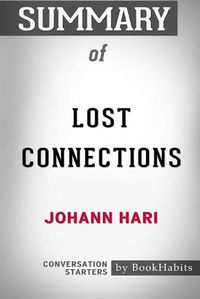Cover image for Summary of Lost Connections by Johann Hari: Conversation Starters