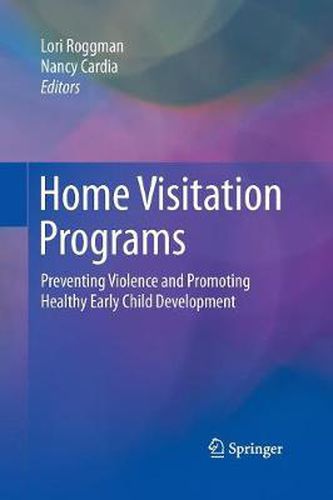 Cover image for Home Visitation Programs: Preventing Violence and Promoting Healthy Early Child Development